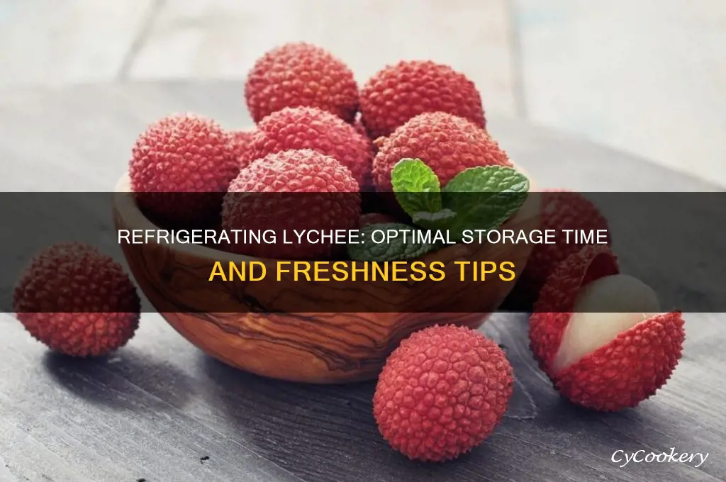 how long can you refrigerate lychee