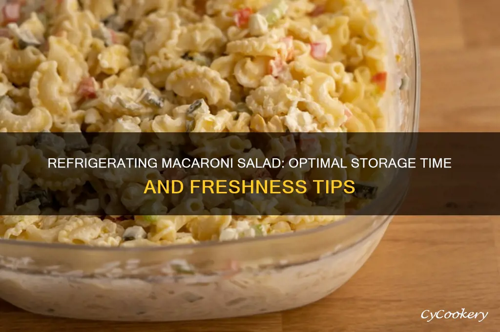 how long can you refrigerate macaroni salad