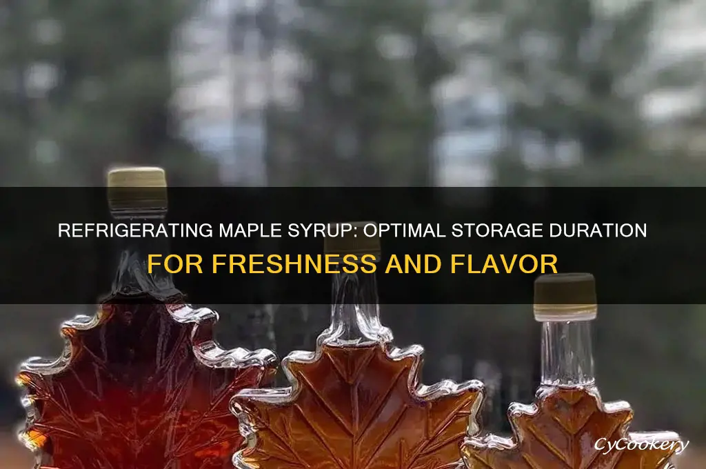 how long can you refrigerate maple syrup
