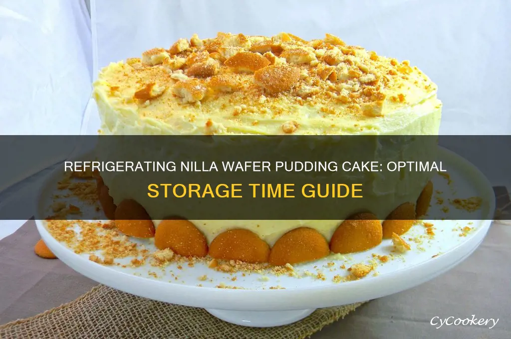 how long can you refrigerate nilla wafer pudding cake