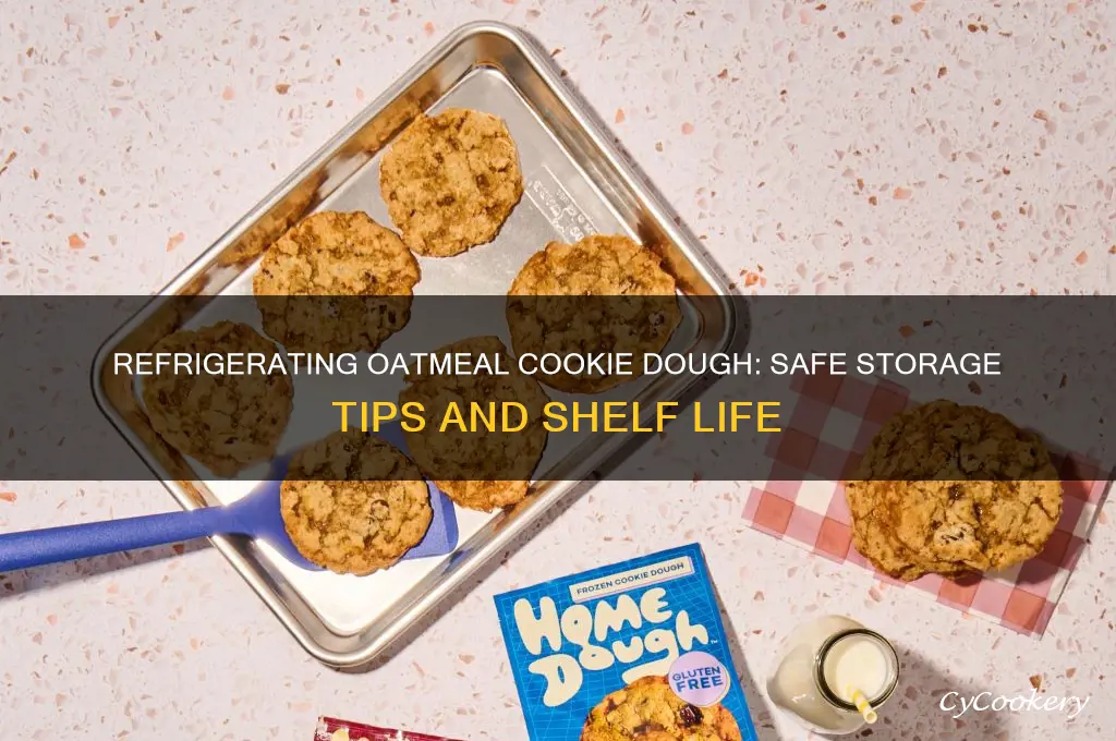 how long can you refrigerate oatmeal cookie dough