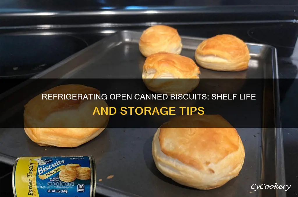 how long can you refrigerate open canned biscuits