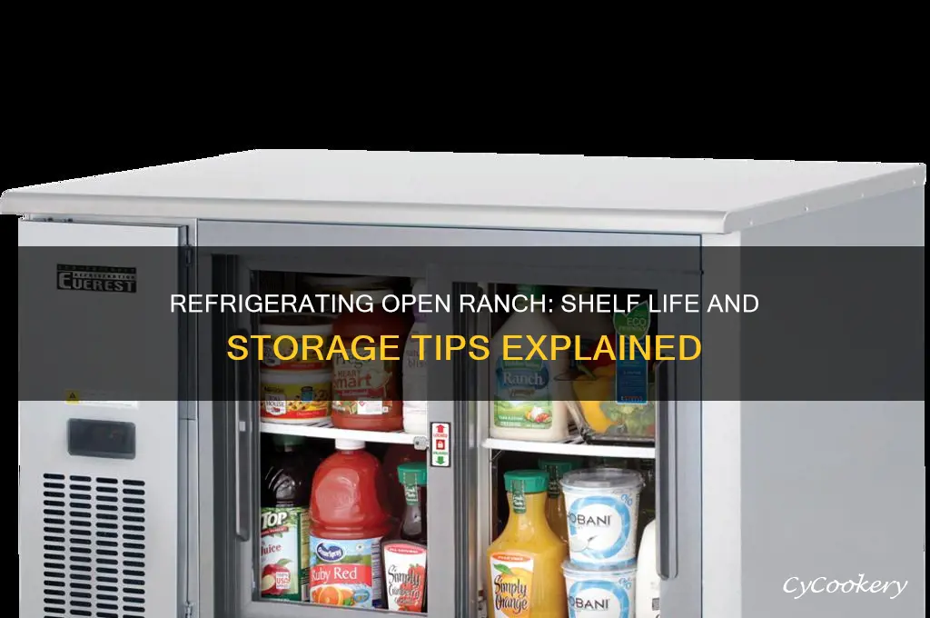 how long can you refrigerate open ranch