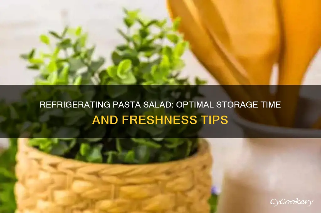 how long can you refrigerate pasta salad