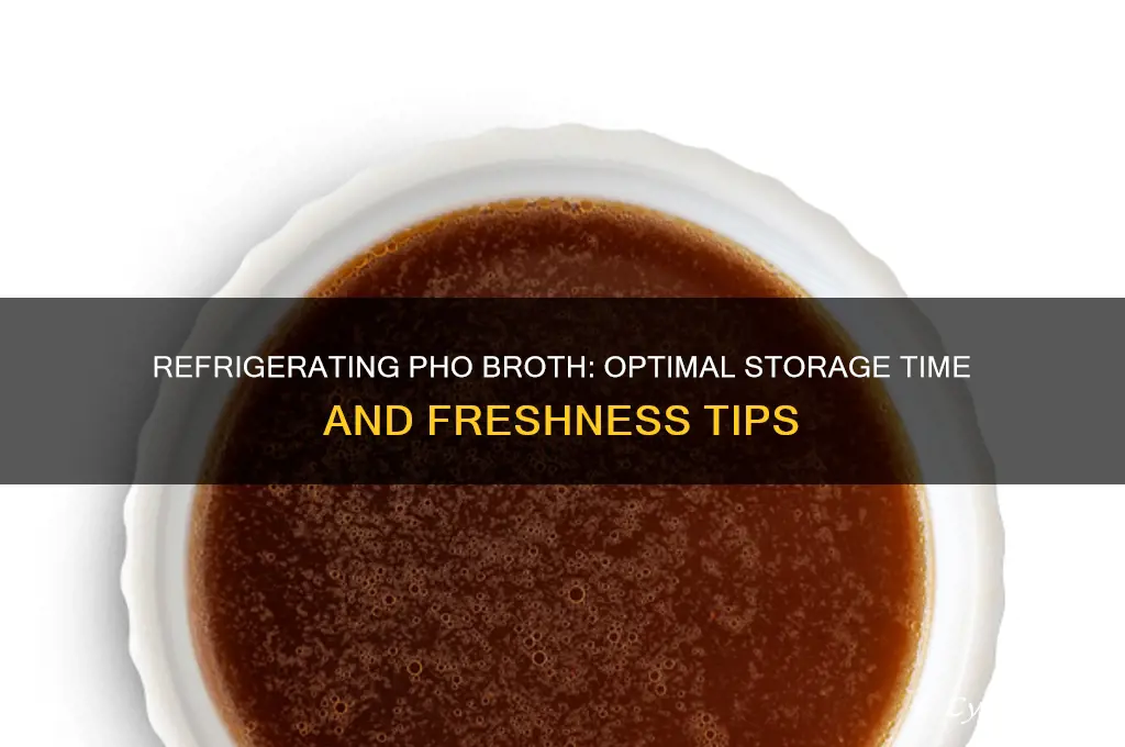 how long can you refrigerate pho broth