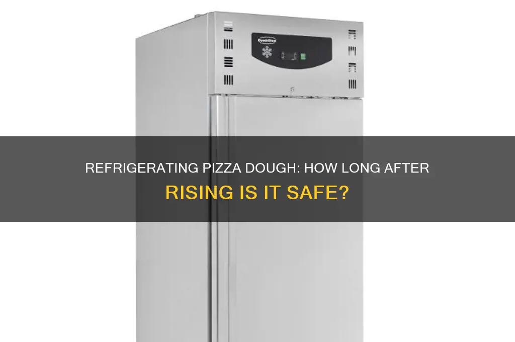 how long can you refrigerate pizza dough after it rises
