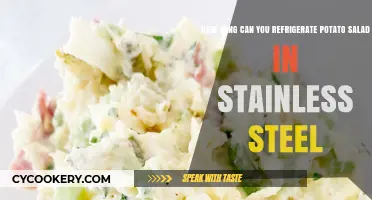 Refrigerating Potato Salad in Stainless Steel: Safe Storage Duration Guide