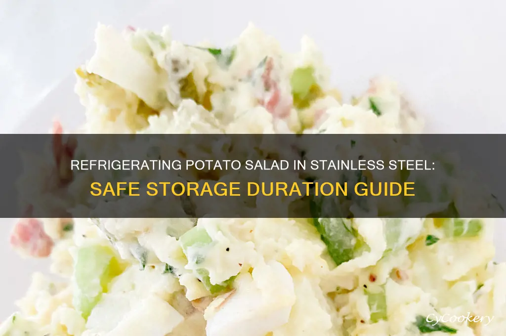 how long can you refrigerate potato salad in stainless steel