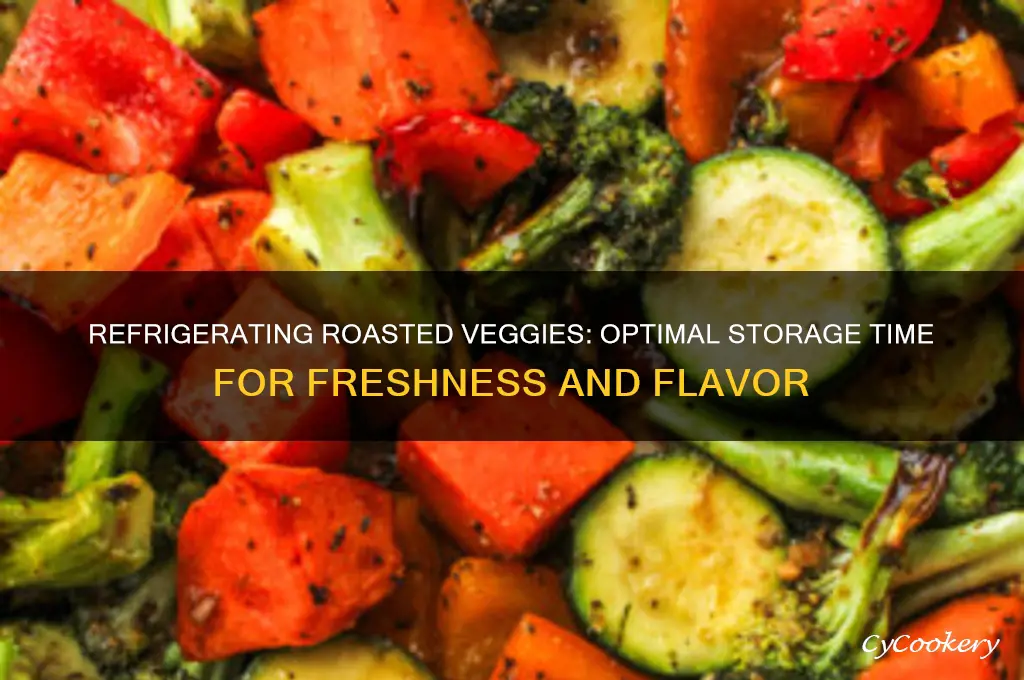 how long can you refrigerate roasted vegetables