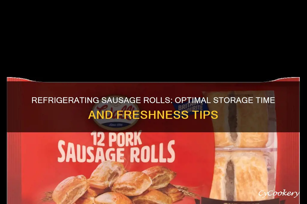 how long can you refrigerate sausage rolls