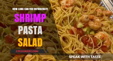 Refrigerating Shrimp Pasta Salad: Optimal Storage Time and Tips