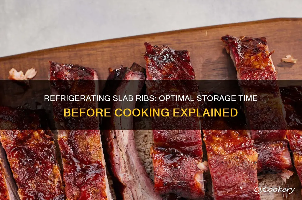 how long can you refrigerate slab ribs before cooking them