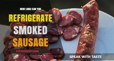 Refrigerating Smoked Sausage: Optimal Storage Time and Safety Tips