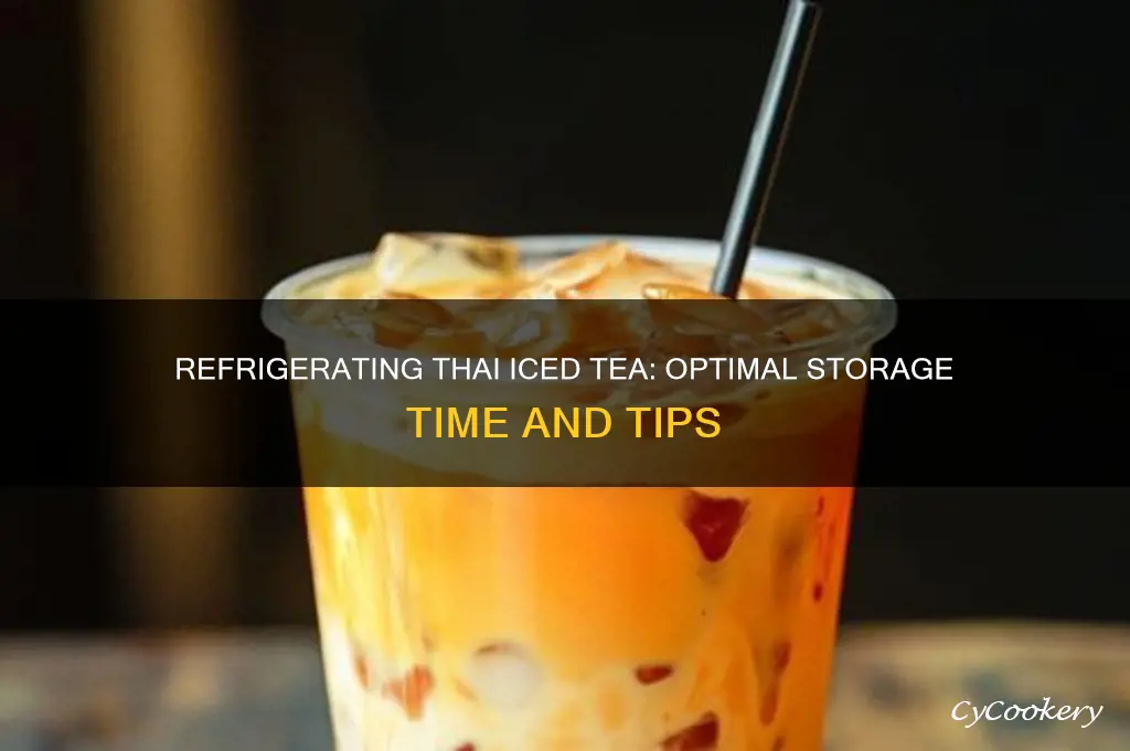 how long can you refrigerate thai iced tea