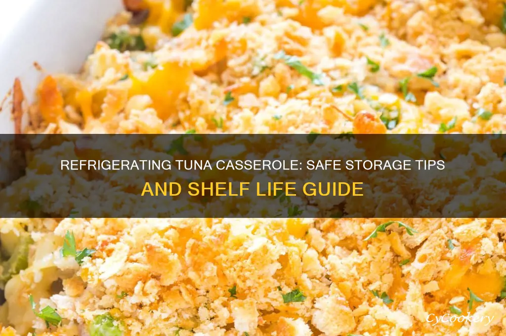 how long can you refrigerate tuna casserole