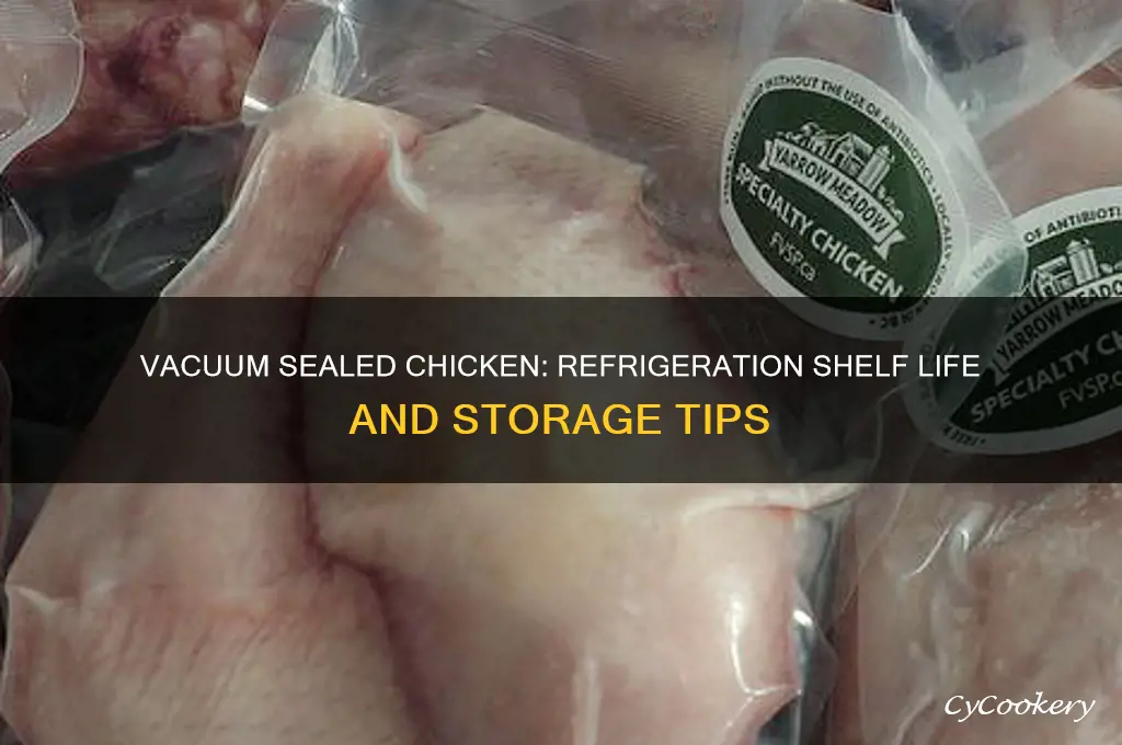 how long can you refrigerate vacuum sealed chicken