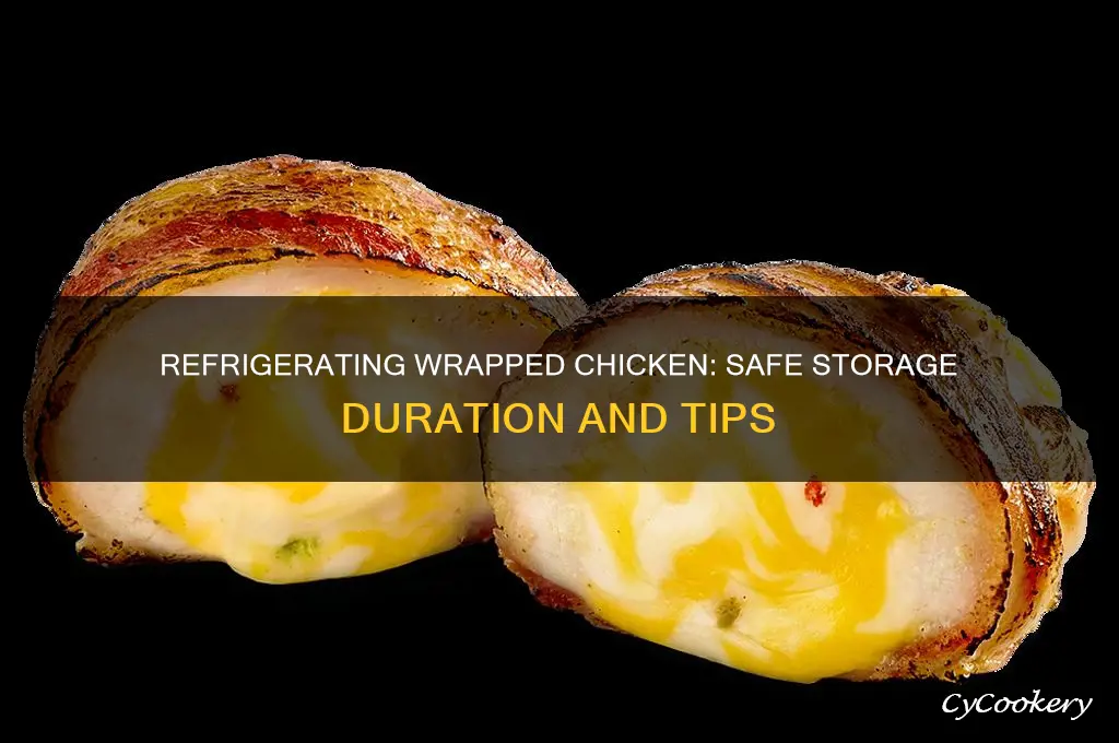 how long can you refrigerate wrapped chicken