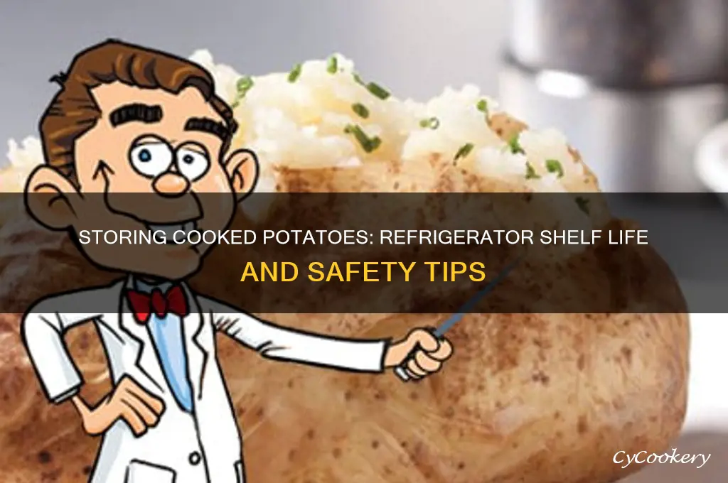 how long can you store cooked potatoe in refrigerator