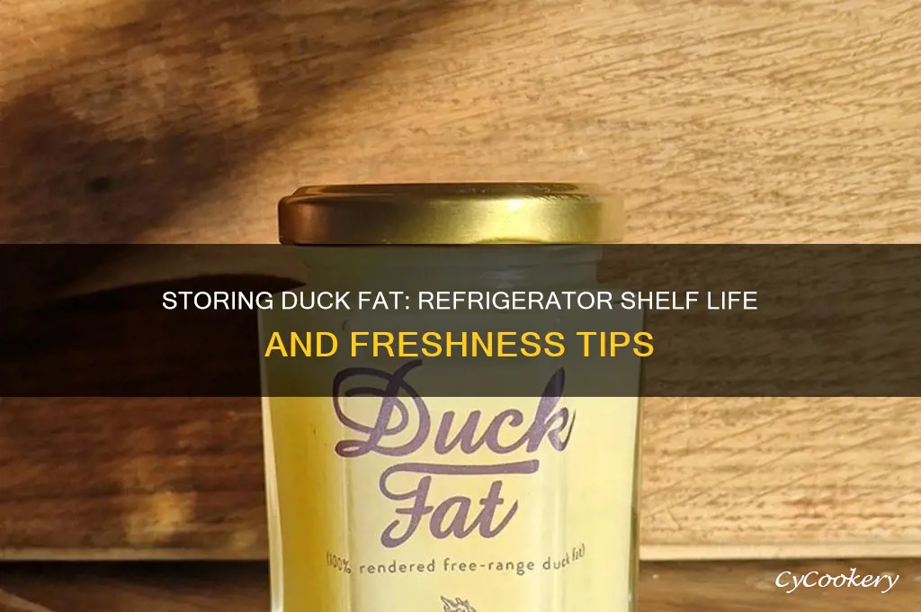how long can you store duck fat in the refrigerator