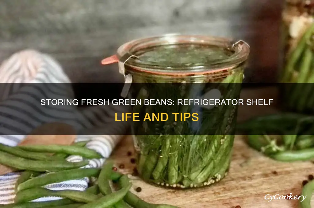 how long can you store frgreen beans in the refrigerator