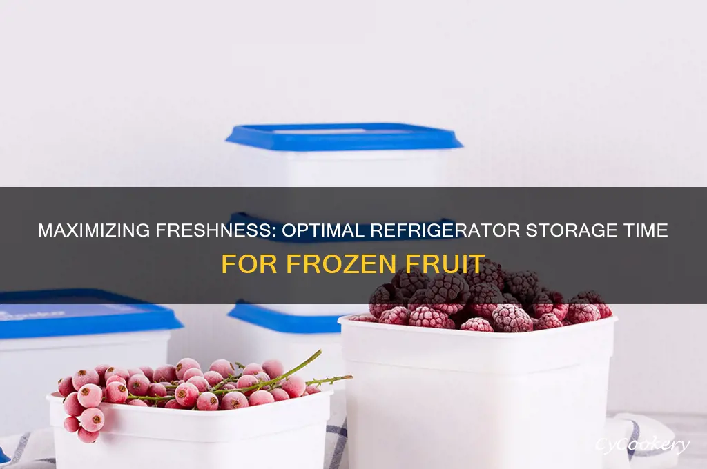 how long can you store frozen fruit in the refrigerator