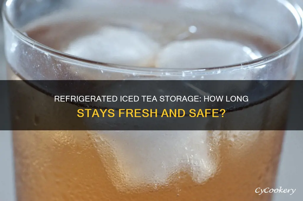 how long can you store iced tea in the refrigerator