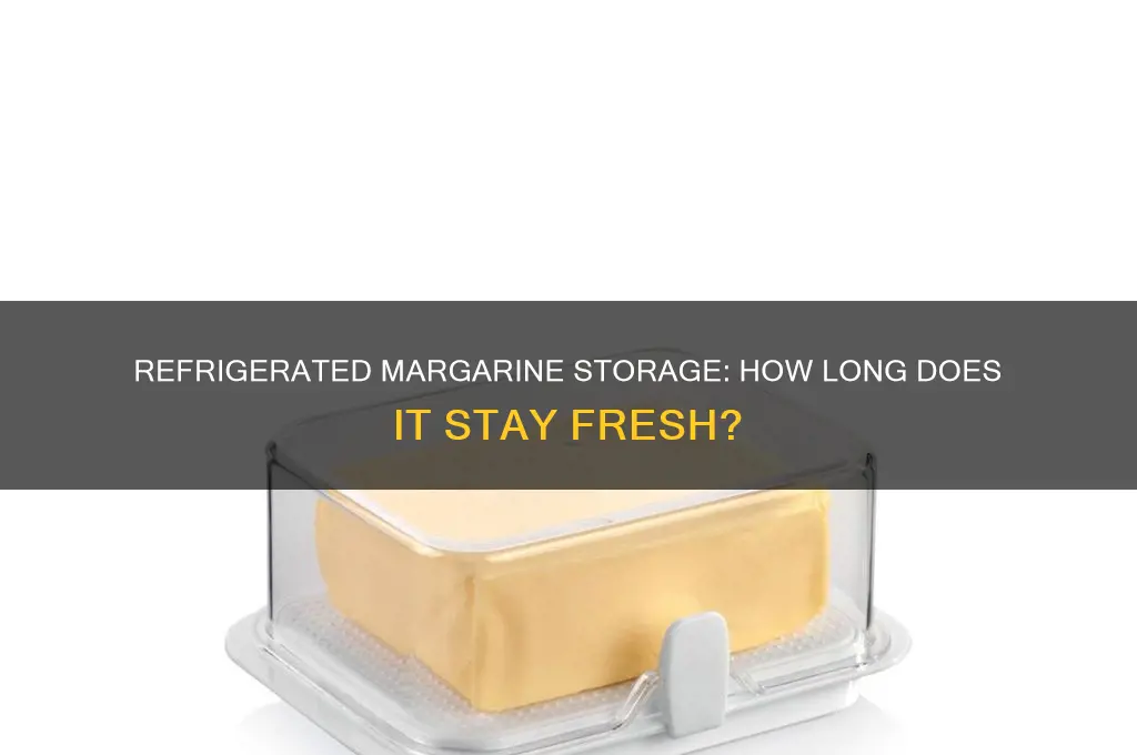 how long can you store margarine in the refrigerator