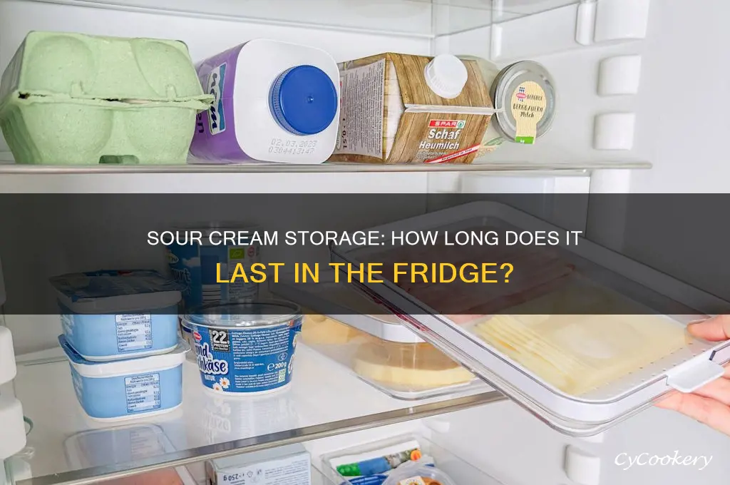 how long can you store sour cream in the refrigerator