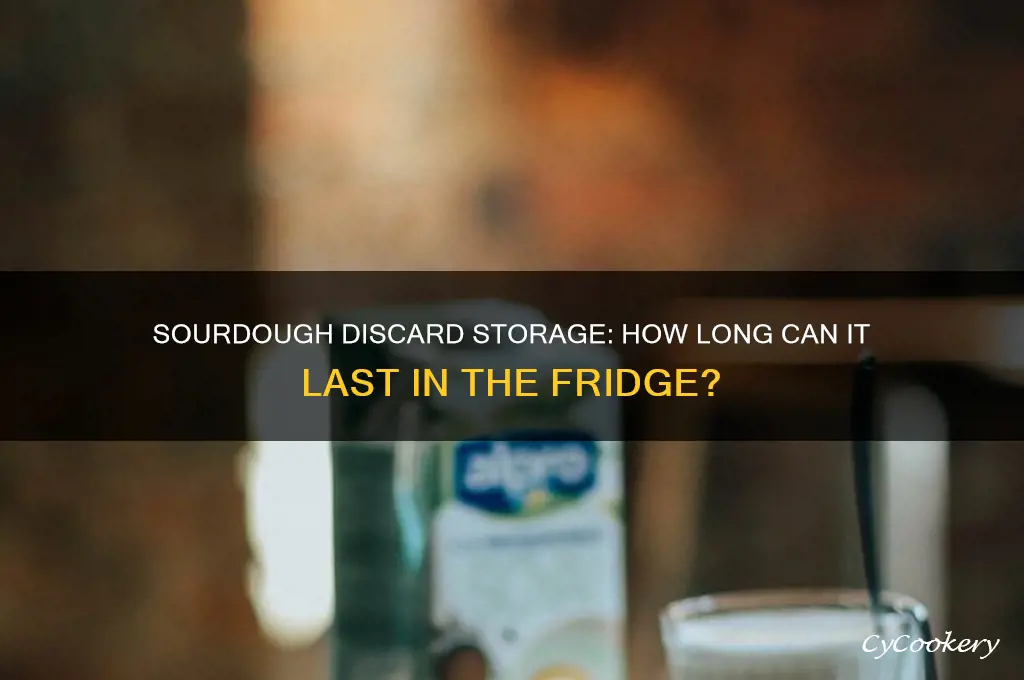 how long can you store sourdough discard in the refrigerator