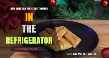 Tamales Storage Guide: How Long Can You Refrigerate Them?