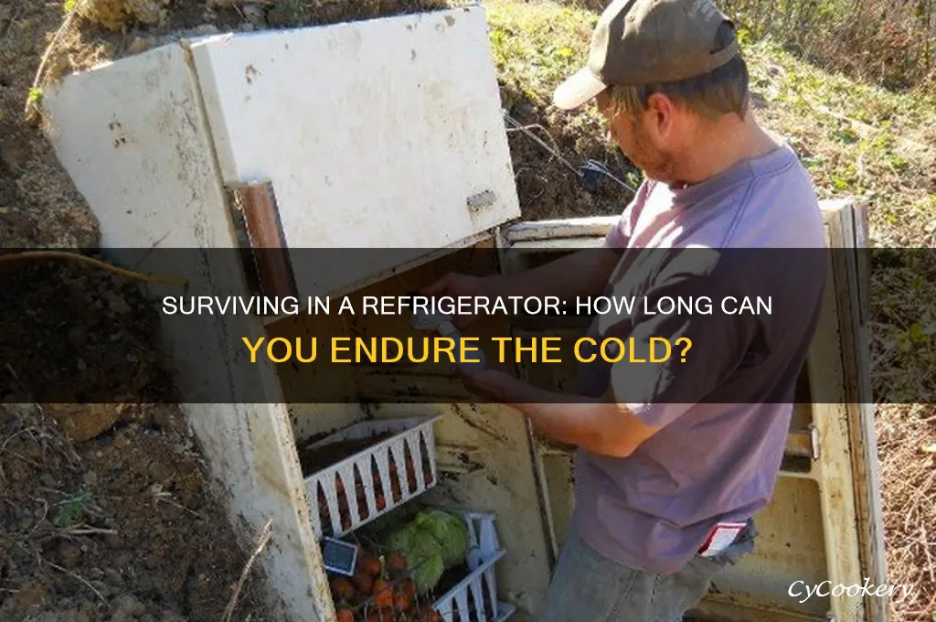 how long can you survive in a refrigerator