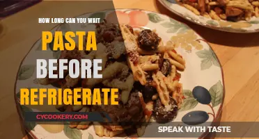 How Long Can Cooked Pasta Sit Out Before Refrigerating?