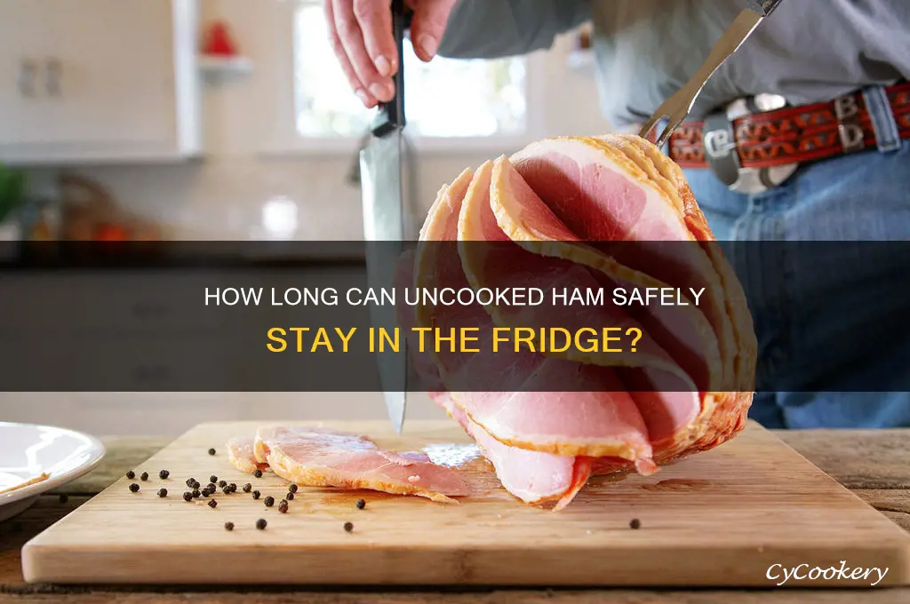 how long cana ham uncooked be left in refrigerator