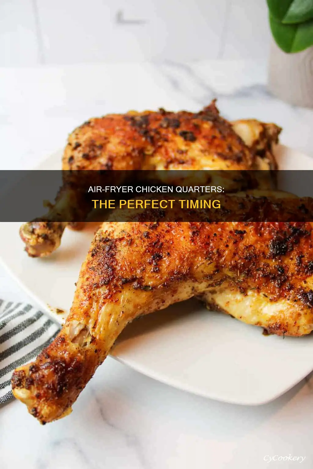 how long chicken quarters in air fryer