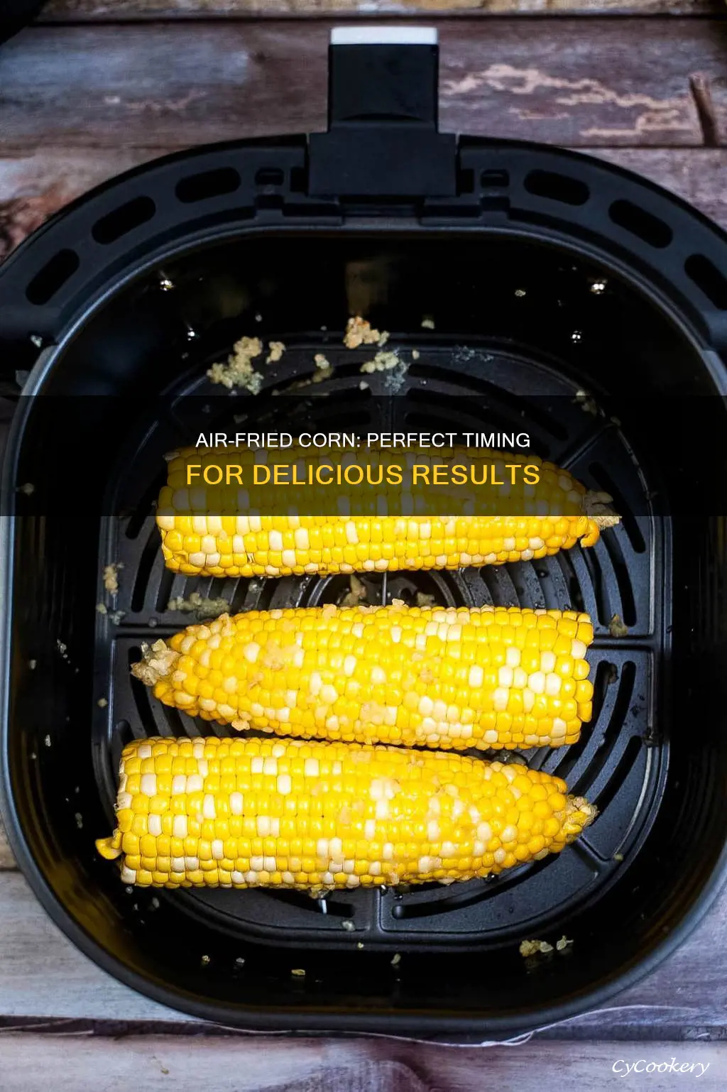 how long cook corn in air fryer