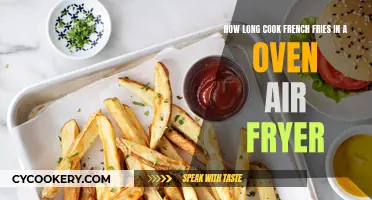 Crispy French Fries: Oven Air Fryer Cooking Time Guide