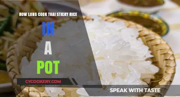 The Perfect Pot of Thai Sticky Rice: Cooking Time