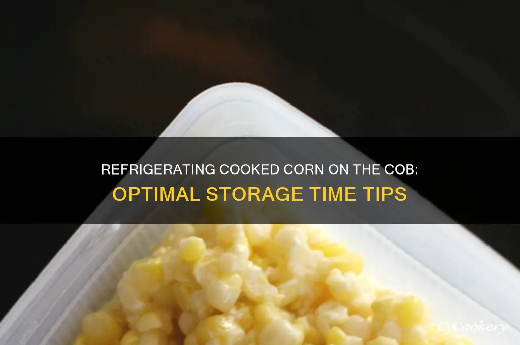 how long cooked corn on the cob can be refrigerated