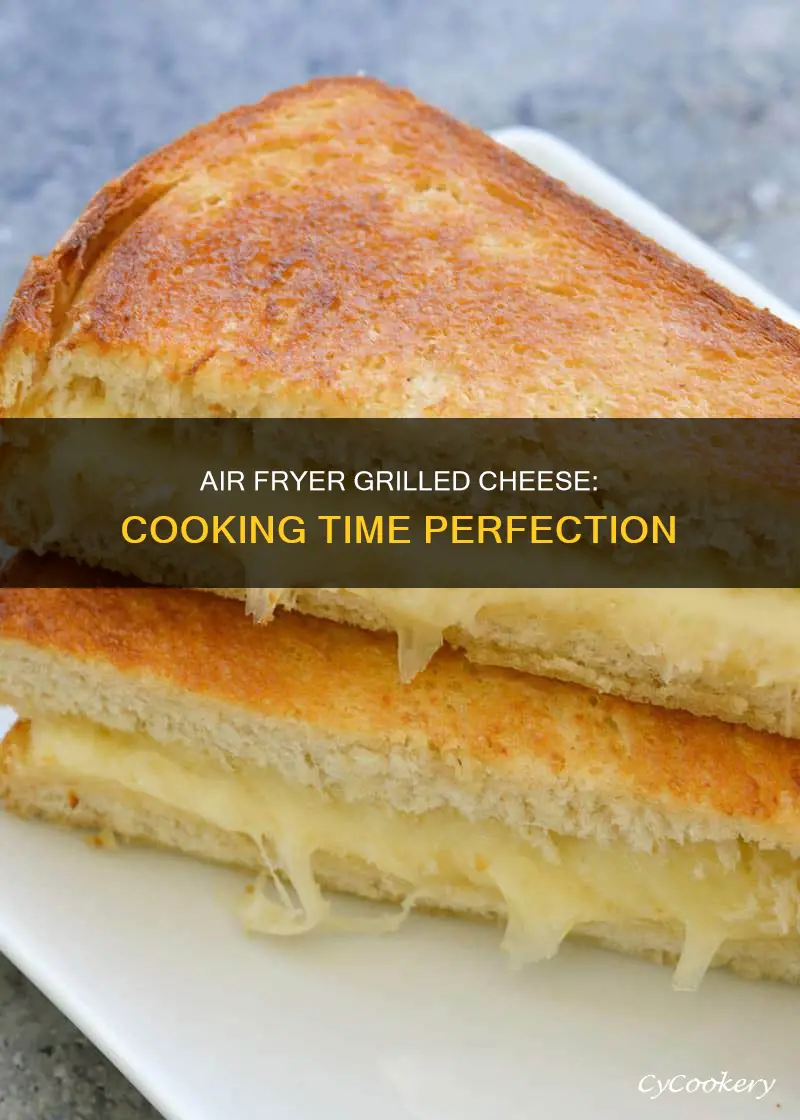 how long do i cook grilled cheese in air fryer