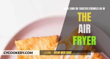 Air Fryer Toaster Strudels: How Long Until They're Done?