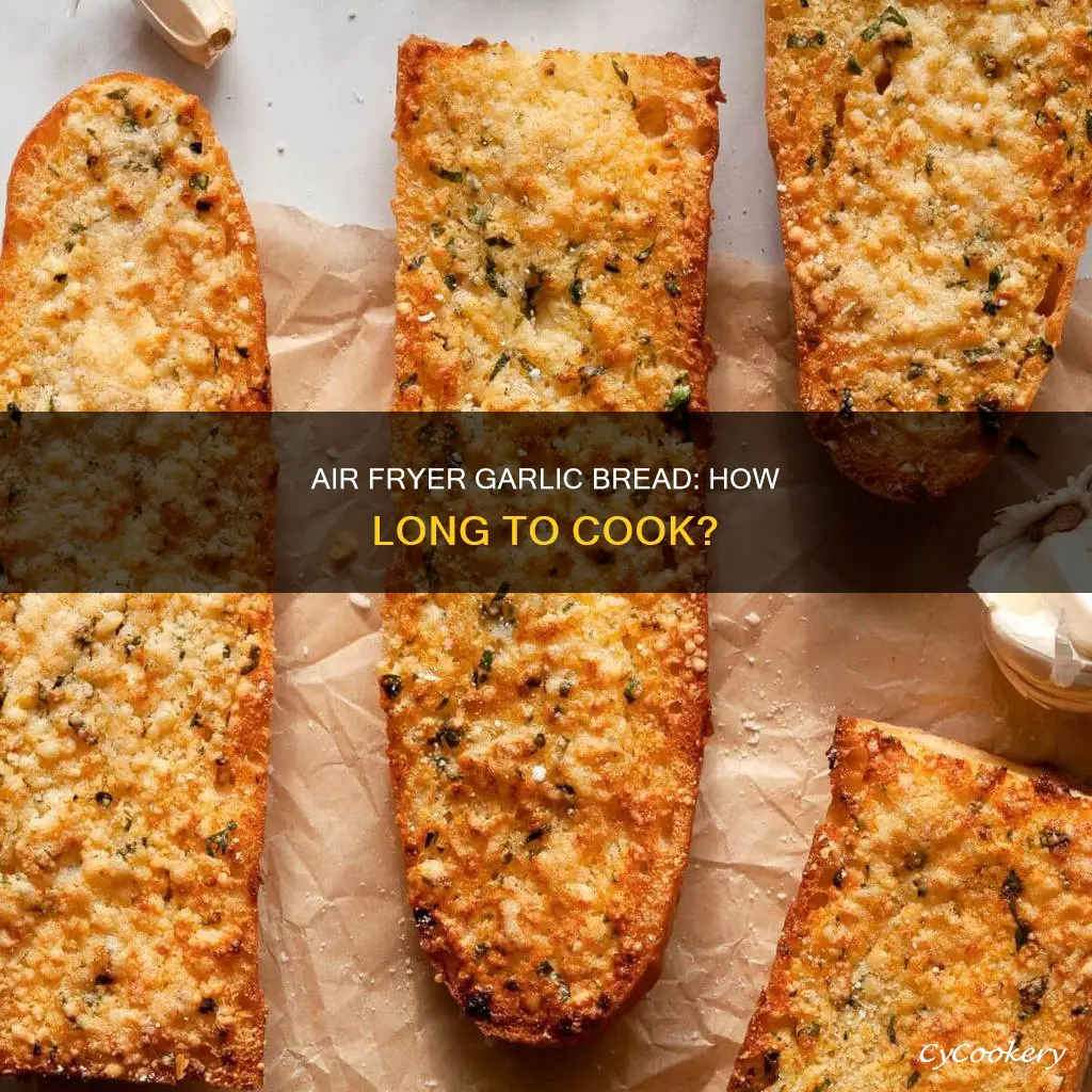 how long do u cook garlic bread in air fryer
