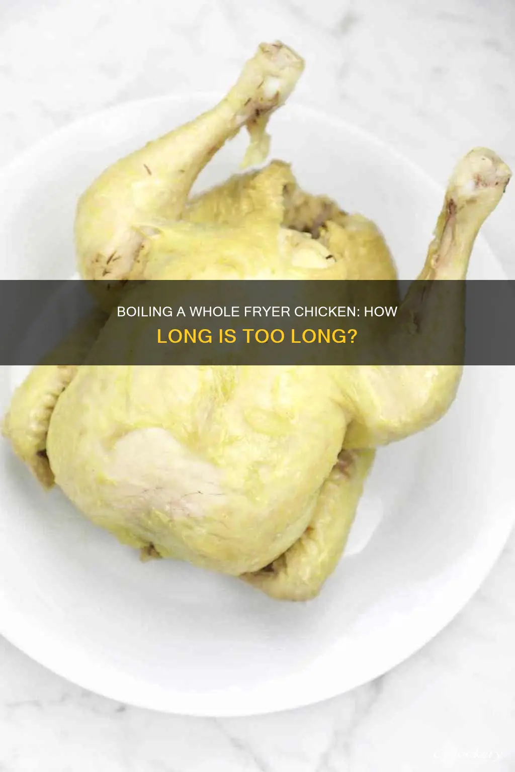 how long do you boil a whole fryer chicken