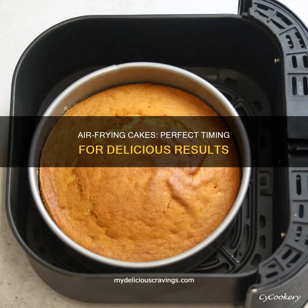 how long do you cook a cake in air fryer