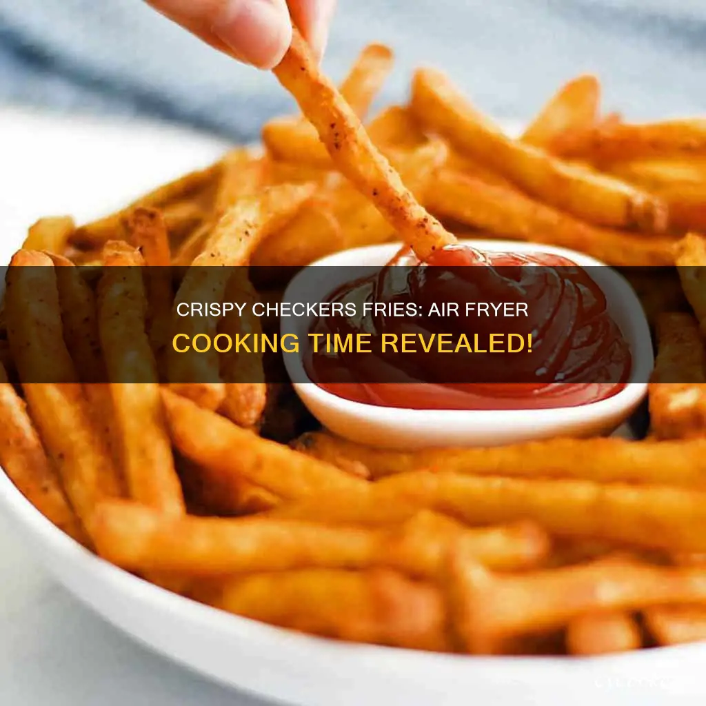 how long do you cook checkers fries in air fryer