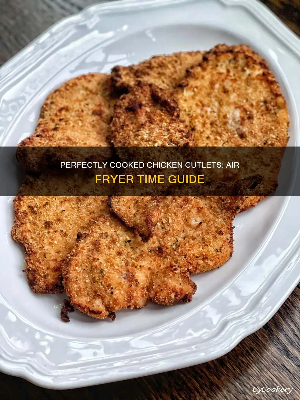 how long do you cook chicken cutlet in air fryer