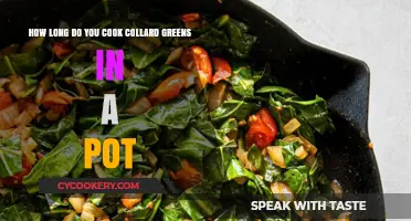 Cooking Collard Greens: How Long Does It Take?