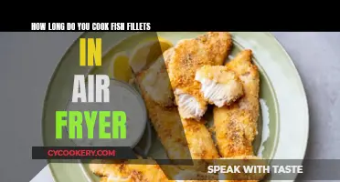 Air-Frying Fish Fillets: How Long Does It Take?