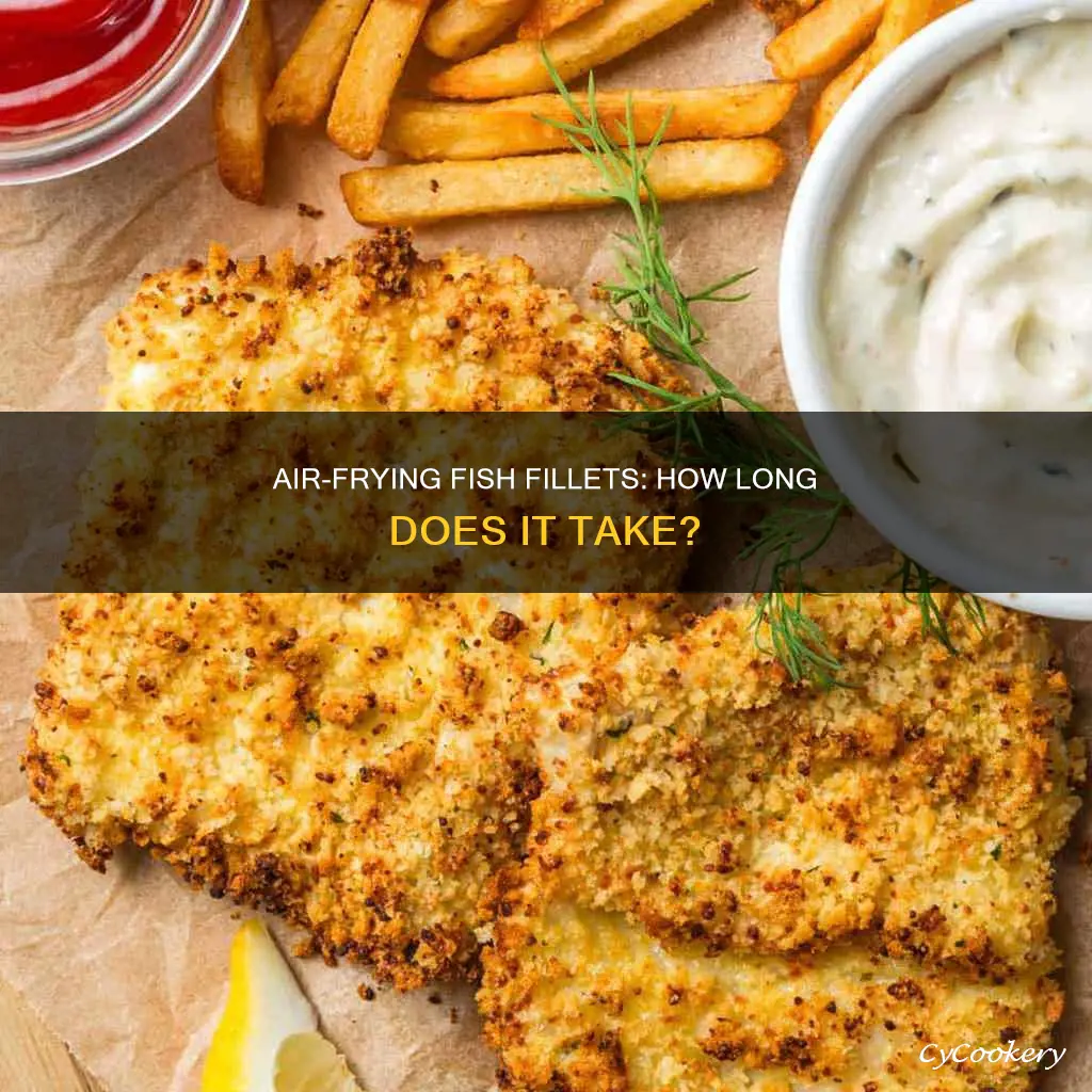 how long do you cook fish fillets in air fryer