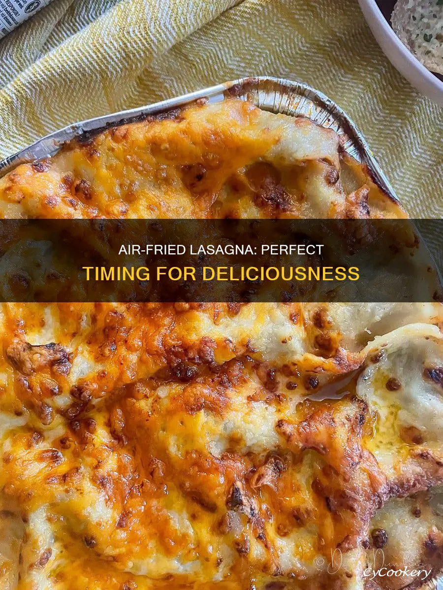 how long do you cook lasagna in air fryer