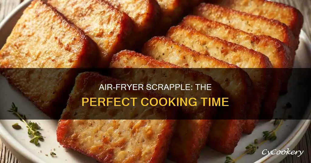 how long do you cook scrapple in air fryer
